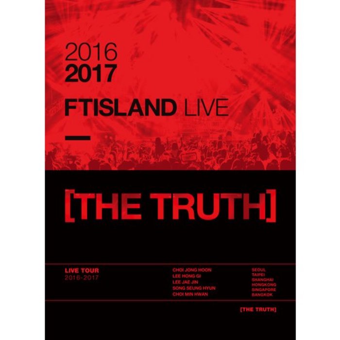[FTISLAND] 2016-2017 FTISLAND LIVE [THE TRUTH] DVD